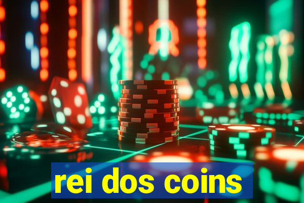 rei dos coins